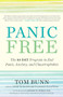 Panic Free (The 10-Day Program to End Panic, Anxiety, and Claustrophobia) by Tom Bunn, Stephen W. Porges, PhD, 9781608686056
