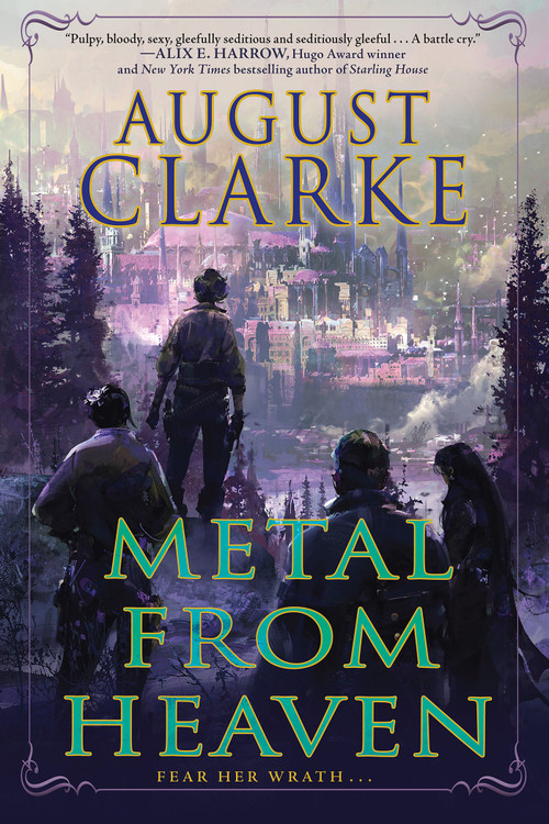 Metal from Heaven by August Clarke, 9781645660989