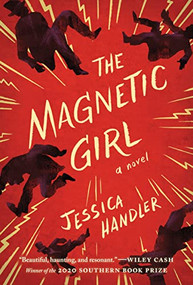 The Magnetic Girl (A Novel) - 9781938235740 by Jessica Handler, 9781938235740