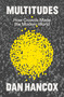 Multitudes (How Crowds Made the Modern World) by Dan Hancox, 9781804294482