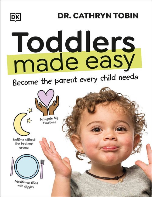 Toddlers Made Easy (Become the Parent Every Child Needs) by Cathryn Tobin, 9780593844298