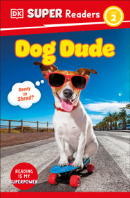 DK Super Readers Level 2 Dog Dude - 9780593847244 by DK, 9780593847244