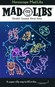 Horoscope Mad Libs (World's Greatest Word Game) by Billy Merrell, Mad Libs, 9780593658673