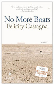 No More Boats by Felicity Castagna, 9781609455095