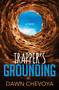 Trapper's Grounding by Dawn Chevoya, 9781642791341