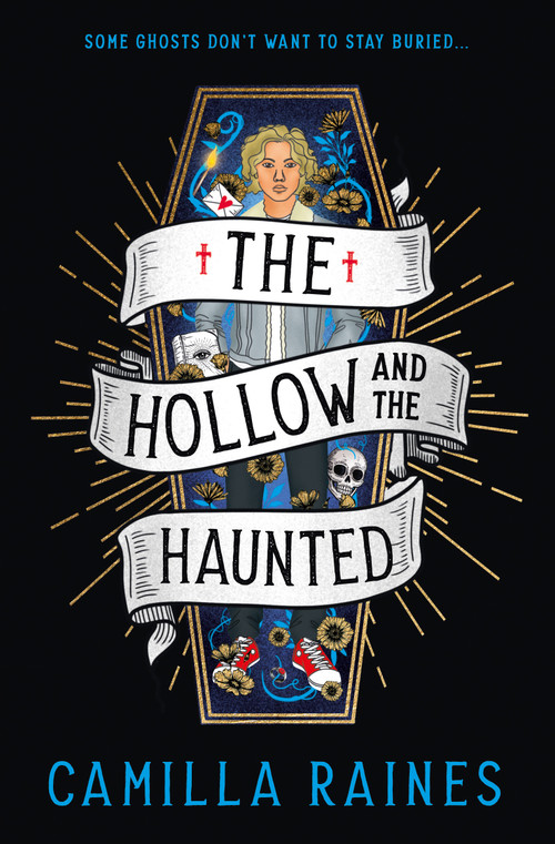 The Hollow and the Haunted (The First of The Hollow and the Haunted duology) by Camilla Raines, 9781803369976