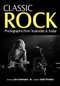 Classic Rock (Photographs from Yesterday & Today) by Jim Summaria, Mark Plotnick, 9781682034101