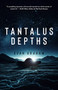 Tantalus Depths by Evan Graham, 9781947848665