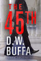 The 45th by D.W. Buffa, 9781947993532