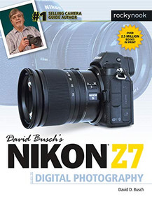 David Busch's Nikon Z7 Guide to Digital Photography by David D. Busch, 9781681984643