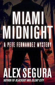 Miami Midnight - 9781951709044 by Alex Segura, 9781951709044