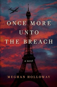 Once More Unto the Breach by Meghan Holloway, 9781947993600
