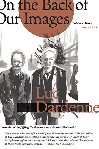 On the Back of Our Images ((1991-2005)) by Luc Dardenne, Jeffrey Zuckerman, 9781943888146