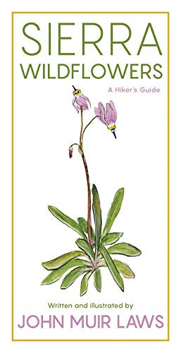 Sierra Wildflowers (A Hiker's Guide) by John Muir Laws, 9781597144674