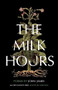 The Milk Hours (Poems) - 9781571315366 by John James, 9781571315366
