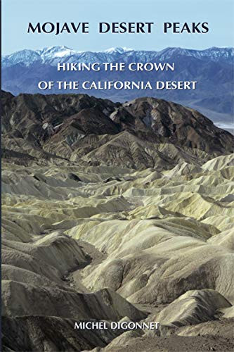 Mojave Desert Peaks (Hiking the Crown of the California Desert) by Michel Digonnet, 9780965917889