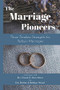 The Marriage Pioneers (Three Timeless Strengths for Today's Marriages) by Britton Wood, Bobbye Wood, 9781949572247