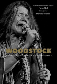 Woodstock: Interviews and Recollections by Dale  Bell, 9781644280409