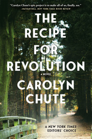 The Recipe for Revolution (A Novel) - 9780802148469 by Carolyn Chute