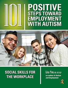 101 Positive Steps Toward Employment with Autism (Social Skills for the Workplace) by Lisa Tew, 9781941765159