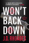 Won't Back Down by J.D. Rhoades, 9781947993716