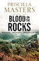 Blood on the Rocks by Priscilla Masters, 9780727829481