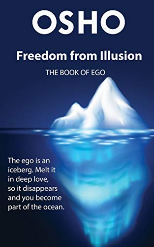 Freedom from Illusion (The Book of Ego) by Osho, Osho International Foundation, 9780991237821