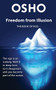 Freedom from Illusion (The Book of Ego) by Osho, Osho International Foundation, 9780991237821