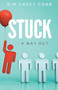 Stuck - 9781948484732 by Kim Casey Cobb, 9781948484732