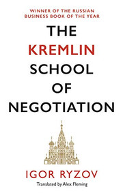 The Kremlin School of Negotiation - 9781838852917 by Igor Ryzov, Alex Fleming, 9781838852917