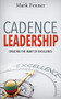 Cadence Leadership (Creating the Habit of Excellence) by Mark Fenner, 9781948484879