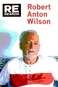Robert Anton Wilson (Beyond Conspiracy Theory) by V. Vale, Robert Anton Wilson, Andrew Bishop, 9781889307282
