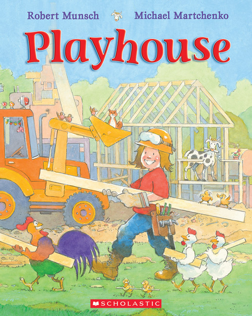 Playhouse by Robert Munsch, Michael Martchenko, 9780439989596