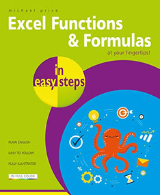 Excel Functions & Formulas in easy steps by Michael Price, 9781840788815