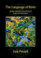 The Language of Birds (Some Notes on Chance and Divination) by Dale Pendell, Andrew Schelling, 9781945147319