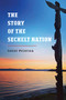 The Story of the Sechelt Nation by Lester Peterson, 9781550179866