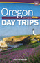 Oregon Day Trips by Theme by Stacy McCullough, 9781591939283