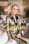 Selling Sunshine (Surviving Teenage Motherhood, Thriving in Luxury Real Estate, and Finally Finding My Voice) by Mary Bonnet, 9780063327801