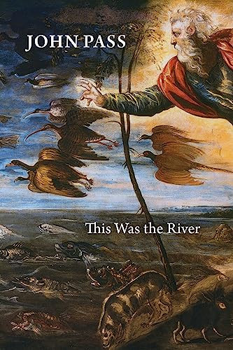 This Was the River by John Pass, 9781550178753