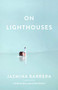 On Lighthouses by Jazmina Barrera, Christina MacSweeney, 9781949641349