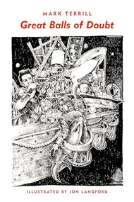 Great Balls of Doubt (Poems and Prose Poems) by Mark Terrill, Jon Langford, 9781891241666