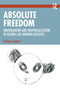 Absolute Freedom (Individuation and Individualization in Second-Late-Modern Societies) by Stefano Carpani, 9781032487847