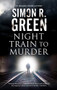 Night Train to Murder - 9781780296647 by Simon R. Green, 9781780296647