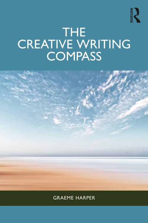 The Creative Writing Compass by Graeme Harper, 9781032004907