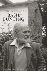Poems of Basil Bunting, The by Basil Bunting, Don Share, 9780571235018