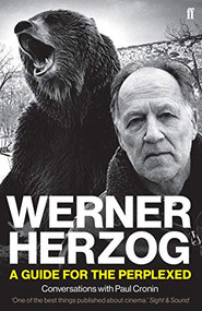 Werner Herzog - A Guide for the Perplexed by Paul Cronin, 9780571336067