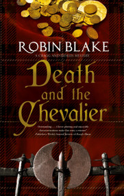 Death and the Chevalier by Robin Blake, 9780727889201