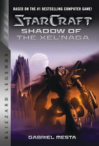 StarCraft: Shadow of the Xel'Naga (Blizzard Legends) by Gabriel Mesta, 9781950366118
