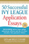 50 Successful Ivy League Application Essays by Gen Tanabe, Kelly Tanabe, 9781617601569
