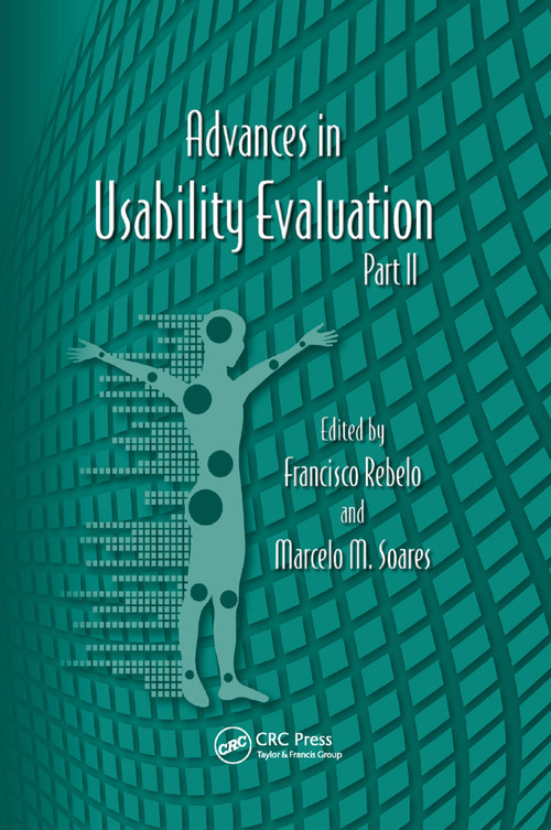 Advances in Usability Evaluation Part II by Francesco Rebelo, Marcelo M. Soares, 9780367381080